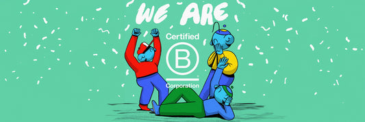 B Corp Certified: What This Means For Us